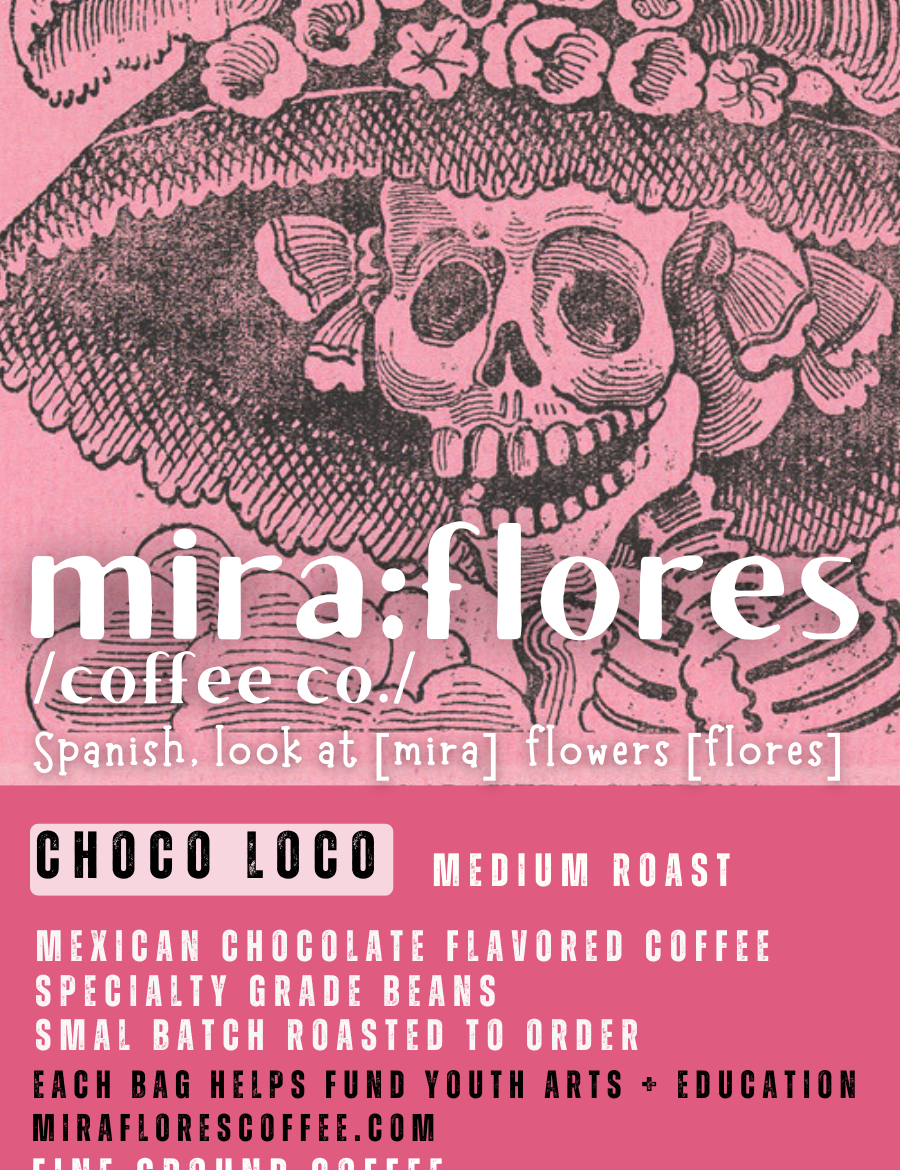 Specialty Coffee Beans label of Mexican Chocolate flavored Coffee, Medium Roast, with pink design featuring a La Catrina by Jose Guadalupe Posada and Miraflores Coffee Co branding 